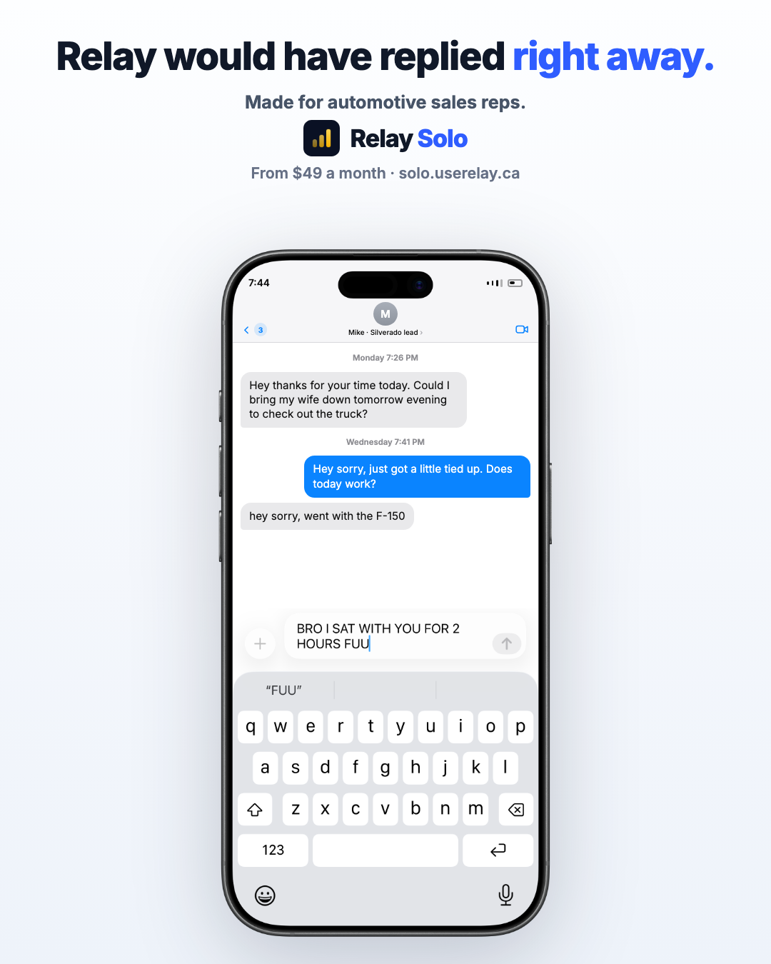 A lead texting that they ended up buying at another store earlier today. Lost lead, lost commission.